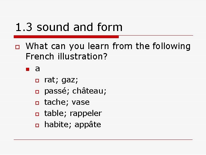1. 3 sound and form o What can you learn from the following French