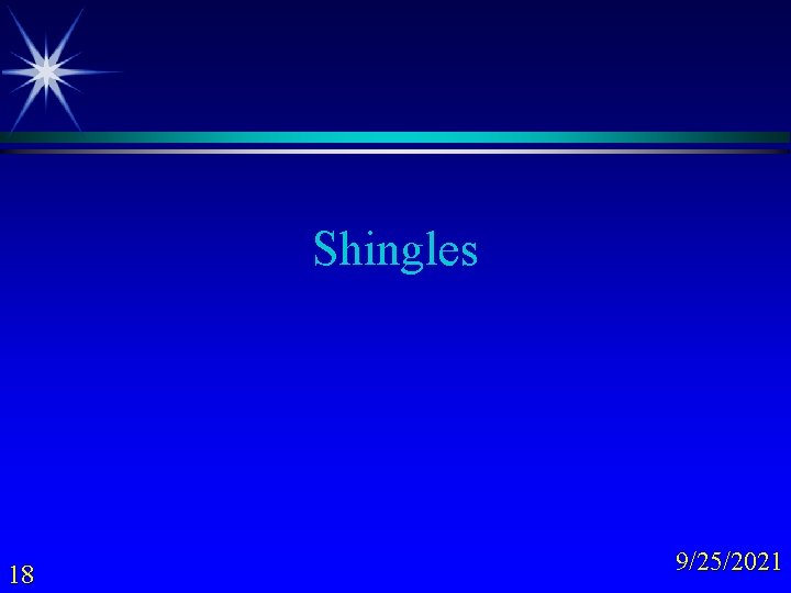 Shingles 18 9/25/2021 