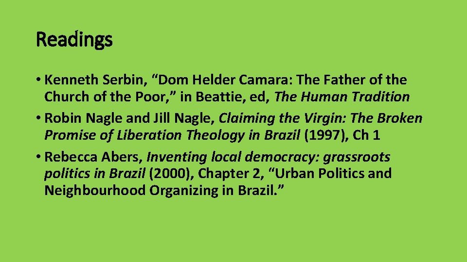 Readings • Kenneth Serbin, “Dom Helder Camara: The Father of the Church of the