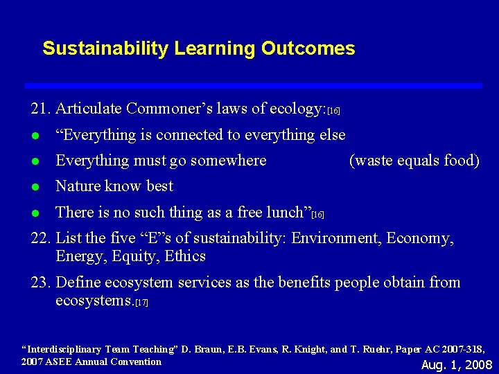 Sustainability Learning Outcomes 21. Articulate Commoner’s laws of ecology: [16] l “Everything is connected