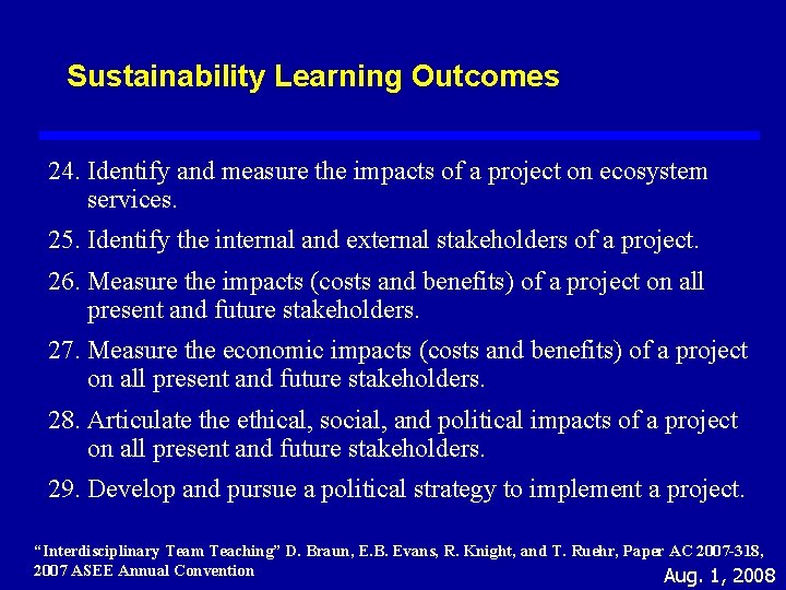 Sustainability Learning Outcomes 24. Identify and measure the impacts of a project on ecosystem