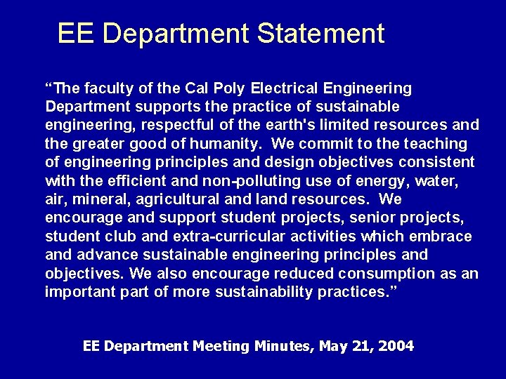 EE Department Statement “The faculty of the Cal Poly Electrical Engineering Department supports the