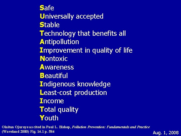 Safe Universally accepted Stable Technology that benefits all Antipollution Improvement in quality of life