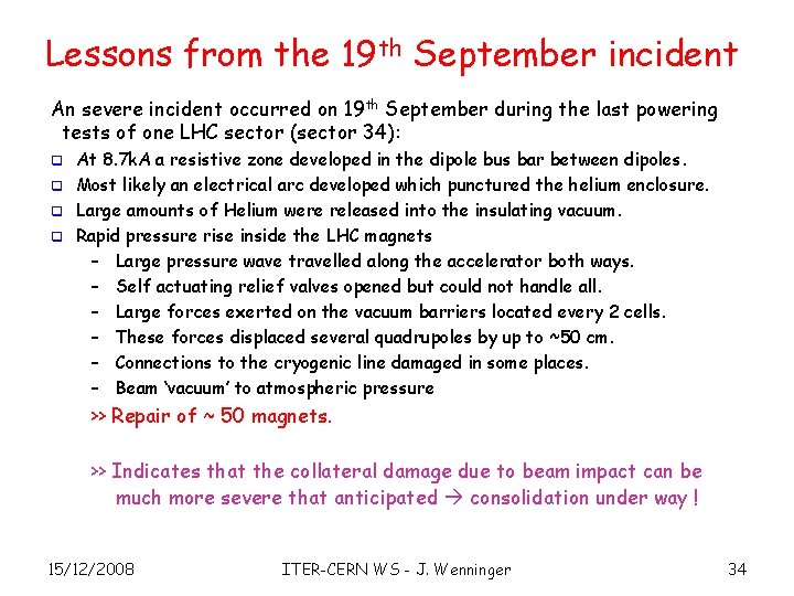 Lessons from the 19 th September incident An severe incident occurred on 19 th