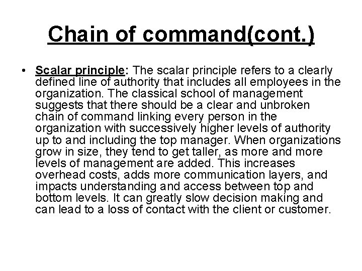 Chain of command(cont. ) • Scalar principle: The scalar principle refers to a clearly