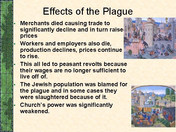 Effects of the Plague § § § Merchants died causing trade to significantly decline