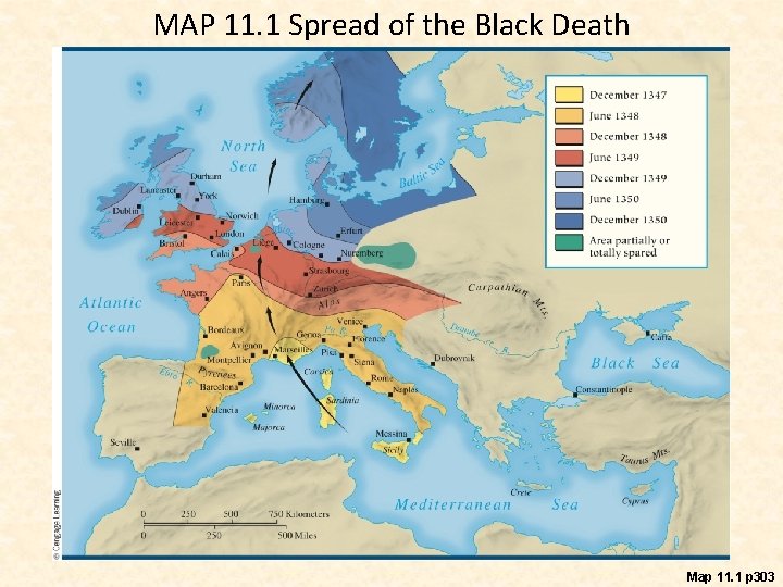 MAP 11. 1 Spread of the Black Death Map 11. 1 p 303 