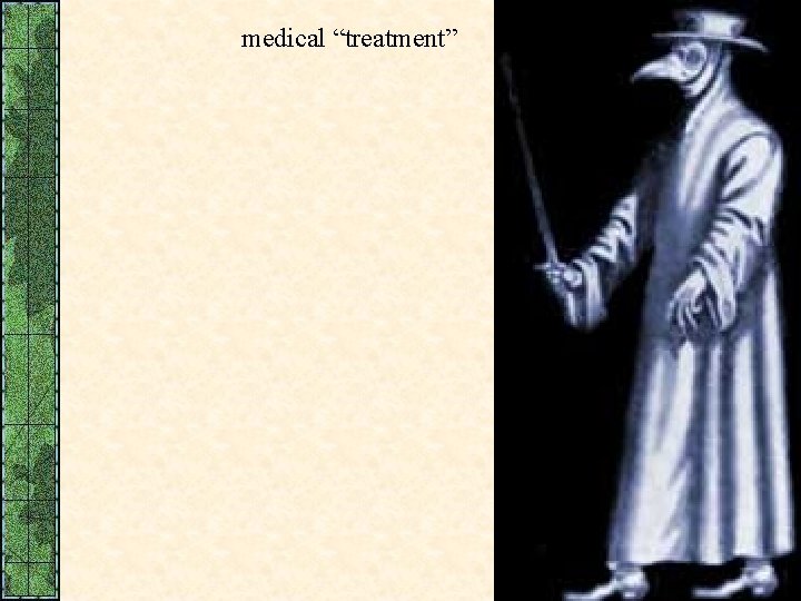 medical “treatment” 