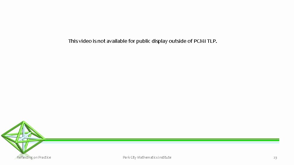 This video is not available for public display outside of PCMI TLP. Reflecting on