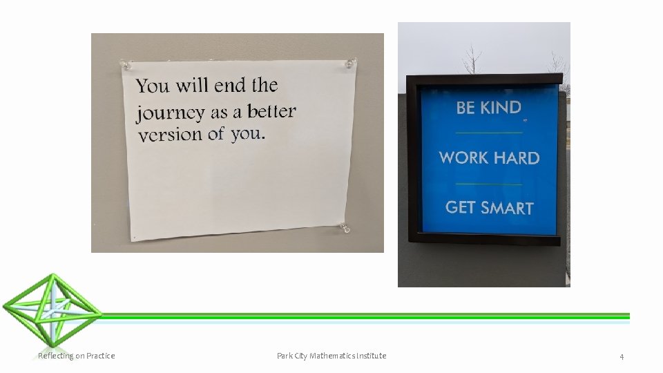 Reflecting on Practice Park City Mathematics Institute 4 