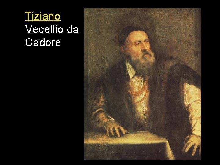 Tiziano Vecellio da Cadore 