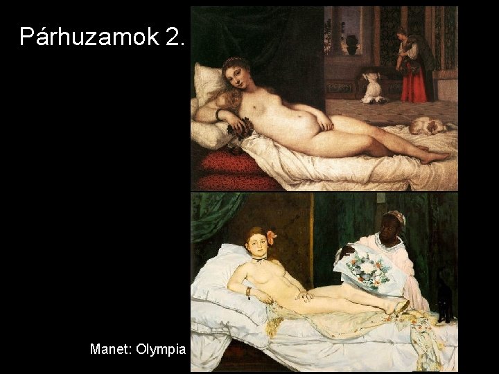 Párhuzamok 2. Manet: Olympia 