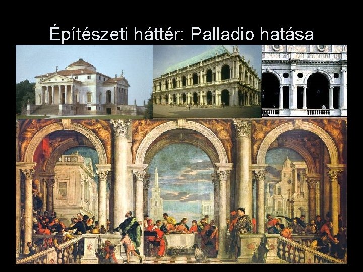 Építészeti háttér: Palladio hatása 