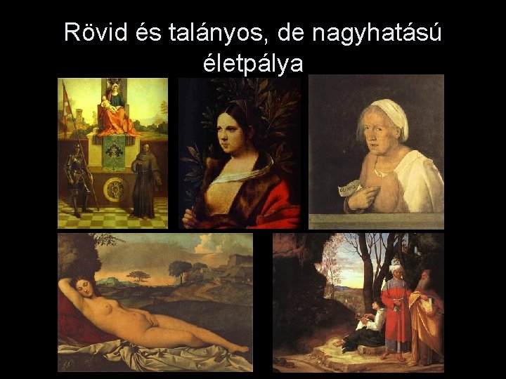 Rövid és talányos, de nagyhatású életpálya 