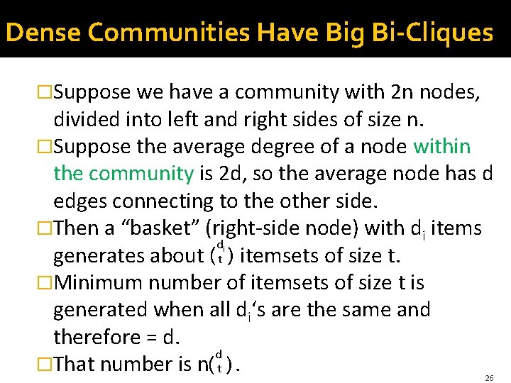 Dense Communities Have Big Bi-Cliques �Suppose we have a community with 2 n nodes, Dense Communities Have Big Bi-Cliques �Suppose we have a community with 2 n nodes,