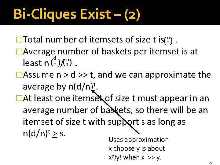 Bi-Cliques Exist – (2) �Total number of itemsets of size t is( nt). �Average Bi-Cliques Exist – (2) �Total number of itemsets of size t is( nt). �Average