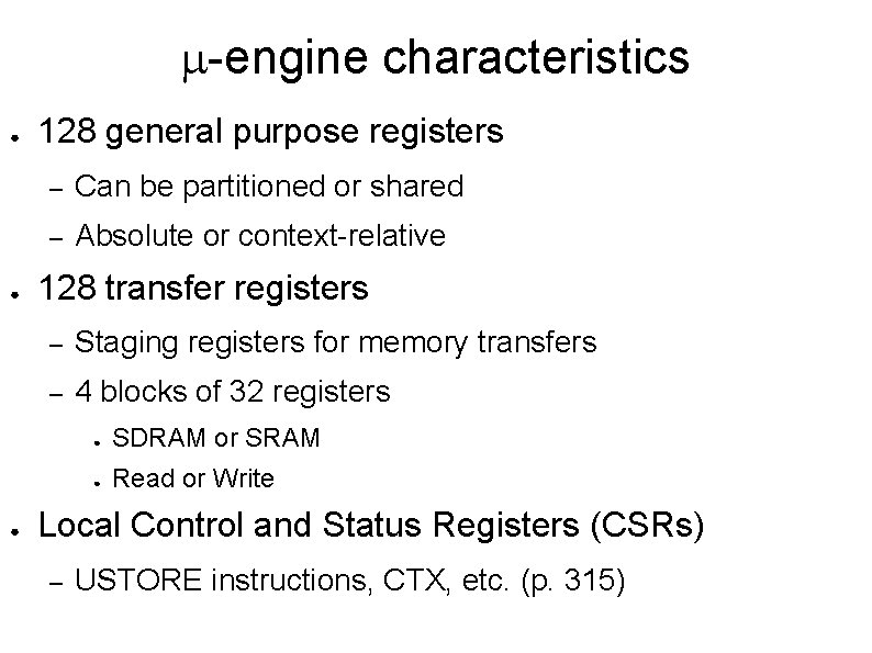 m-engine characteristics ● ● ● 128 general purpose registers – Can be partitioned or