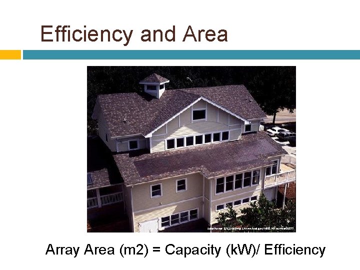 Efficiency and Area Solar Power (5/12/09) http: //www. nrel. gov/ NREL PIX number 04577