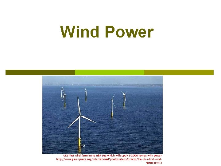 Wind Power UK's first wind farm in the Irish Sea which will supply 50,