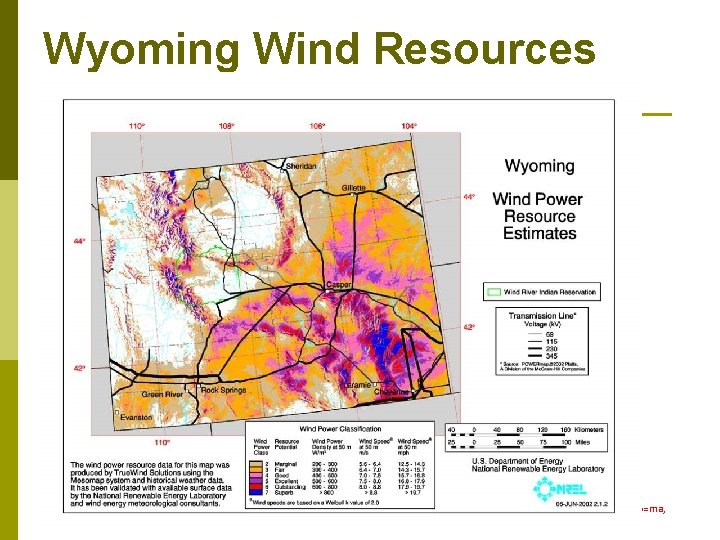 Wyoming Wind Resources http: //www. windpoweringamerica. gov/maps_template. asp? stateab=ma, Retrieved on 2/11/2009 