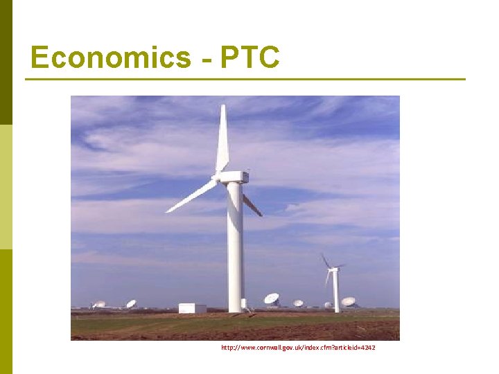 Economics - PTC http: //www. cornwall. gov. uk/index. cfm? articleid=4242 