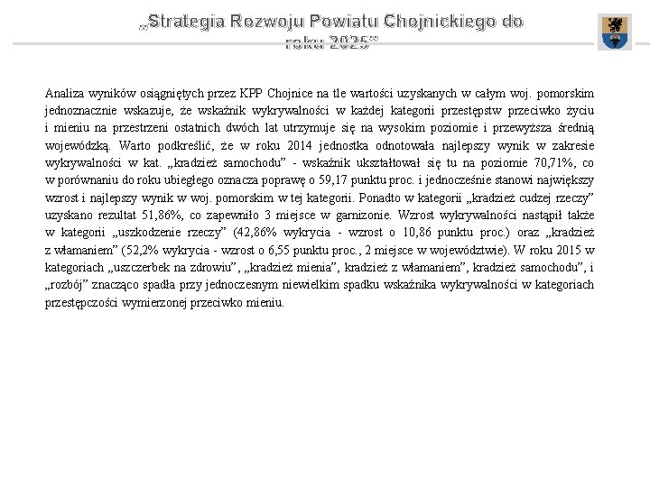 „Strategia Rozwoju Powiatu Chojnickiego do roku 2025” Analiza wyników osiągniętych przez KPP Chojnice na