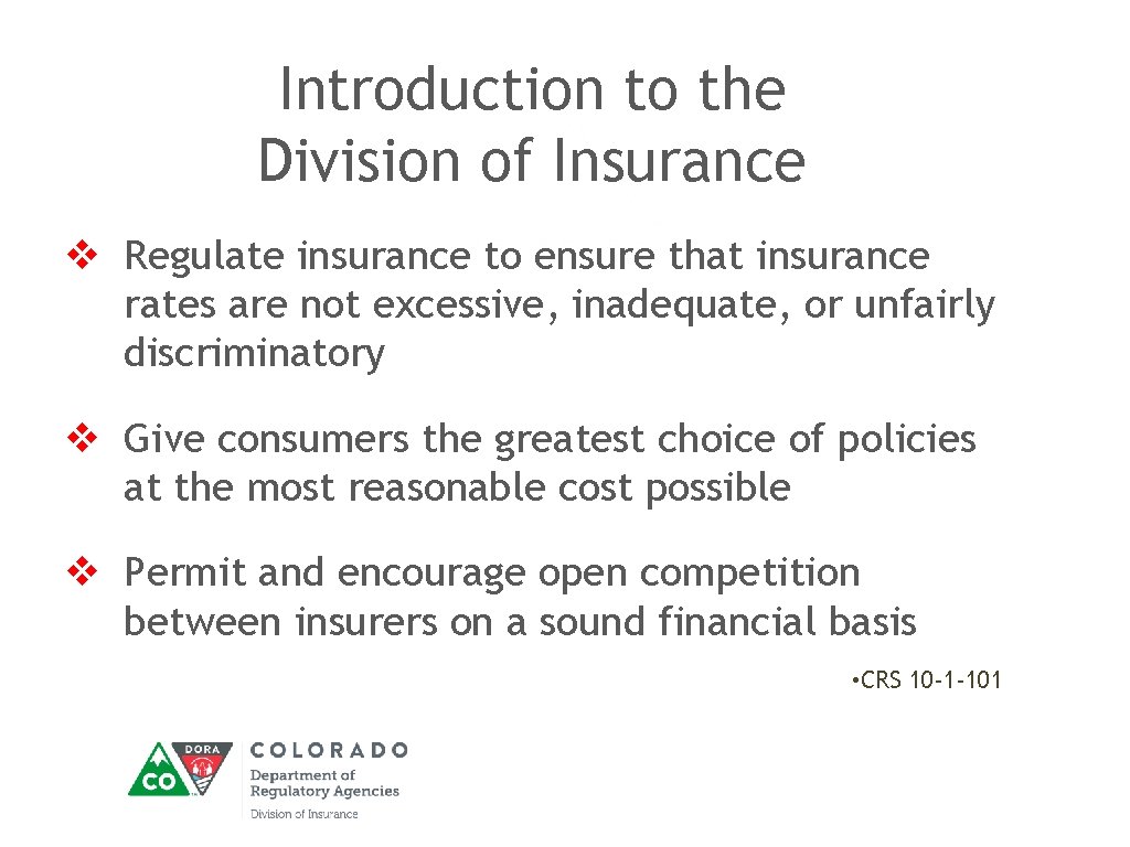 Introduction to the Division of Insurance v Regulate insurance to ensure that insurance rates