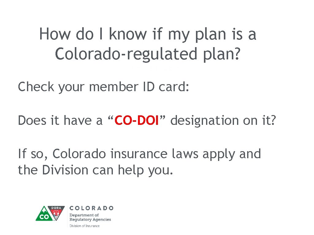 How do I know if my plan is a Colorado-regulated plan? Check your member