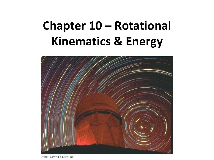 Chapter 10 Rotational Kinematics Energy 10 1 Angular
