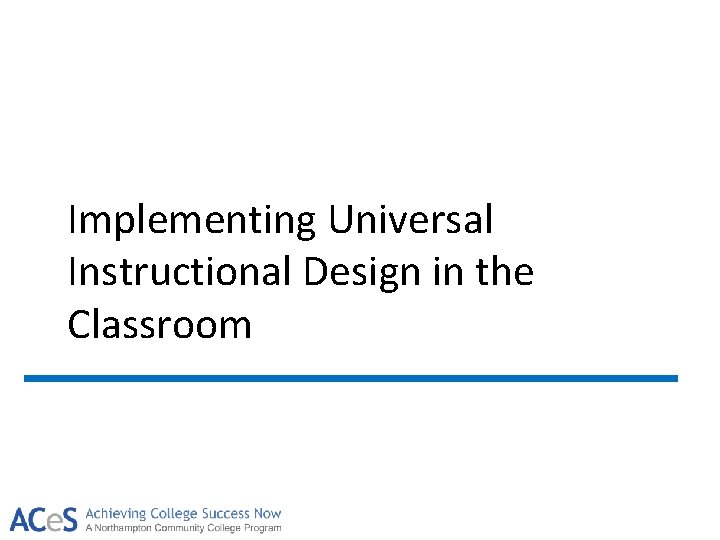 Implementing Universal Instructional Design in the Classroom 