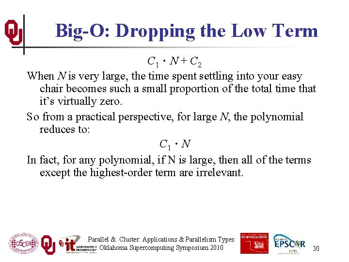 Big-O: Dropping the Low Term . C 1 N + C 2 When N