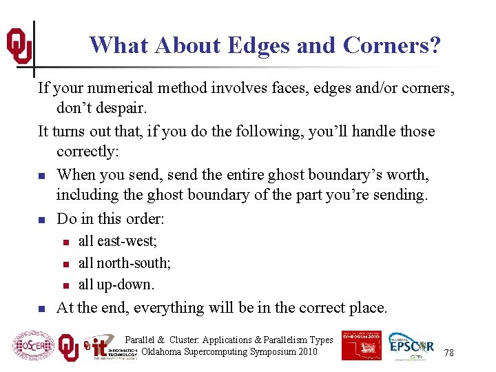 What About Edges and Corners? If your numerical method involves faces, edges and/or corners,