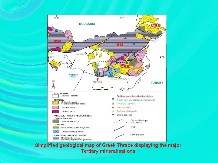 Simplified geological map of Greek Thrace displaying the major Tertiary mineralisations 