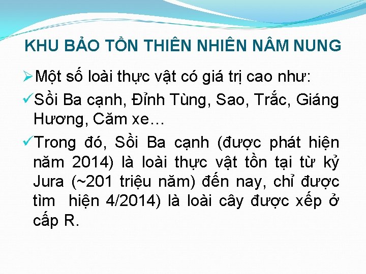 KHU BẢO TỒN THIÊN N M NUNG ØMột số loài thực vật có giá