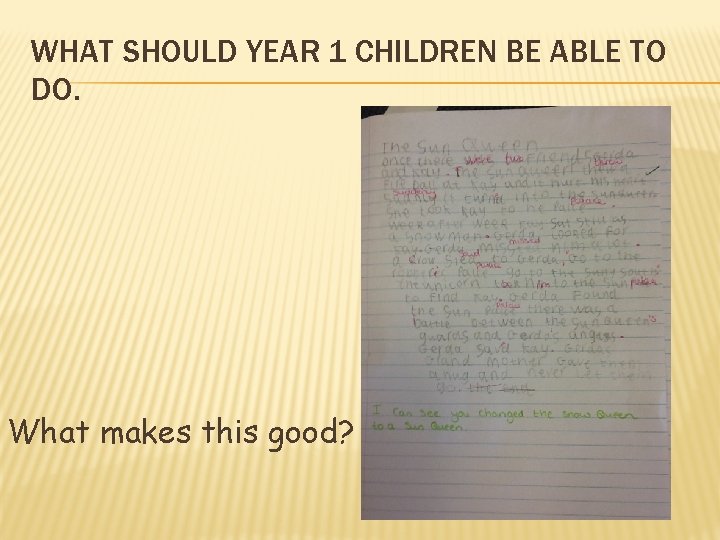 WHAT SHOULD YEAR 1 CHILDREN BE ABLE TO DO. What makes this good? 