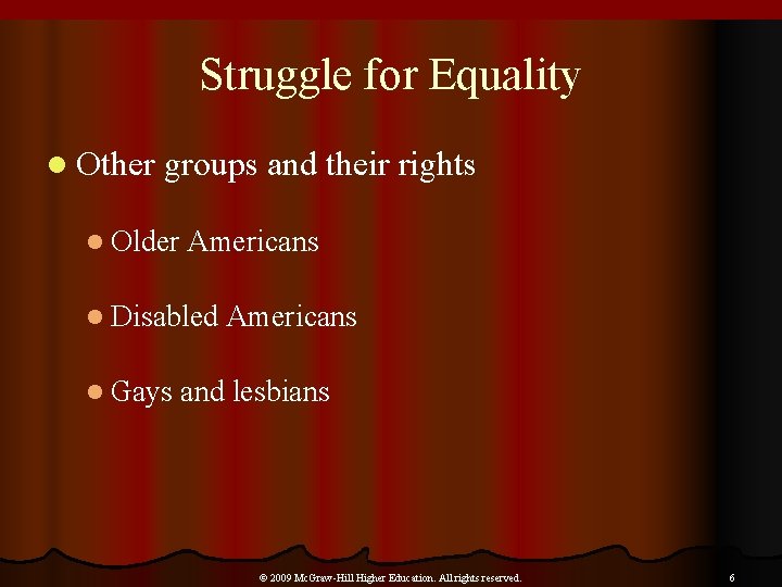 Struggle for Equality l Other groups and their rights l Older Americans l Disabled