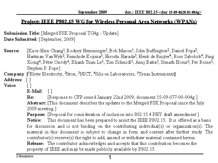 September 2009 doc. : IEEE 802. 15 -<doc 15 -09 -0628 -01 -004 g>