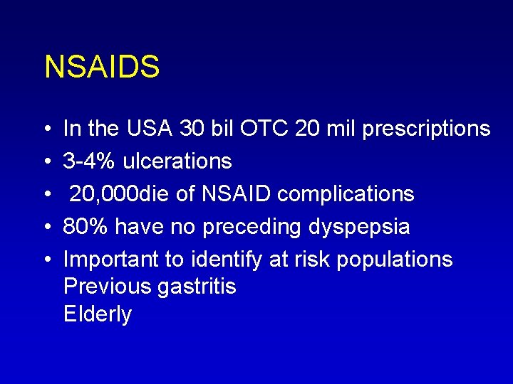 NSAIDS • • • In the USA 30 bil OTC 20 mil prescriptions 3