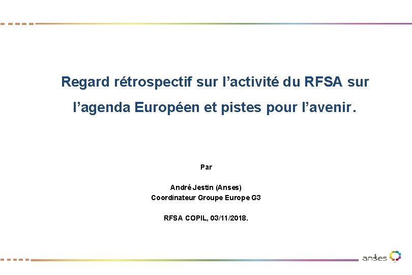 Regard rétrospectif sur l’activité du RFSA sur l’agenda Européen et pistes pour l’avenir. Par