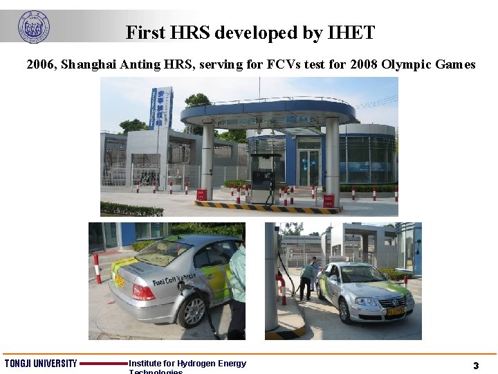 First HRS developed by IHET 2006, Shanghai Anting HRS, serving for FCVs test for