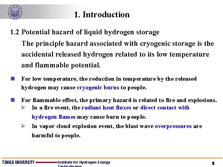 1. Introduction 1. 2 Potential hazard of liquid hydrogen storage The principle hazard associated