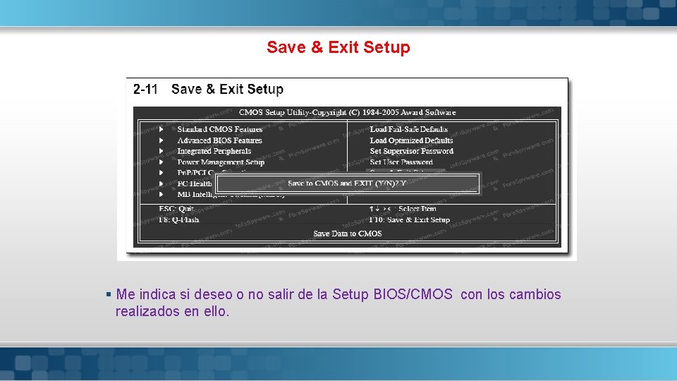 Save & Exit Setup § Me indica si deseo o no salir de la