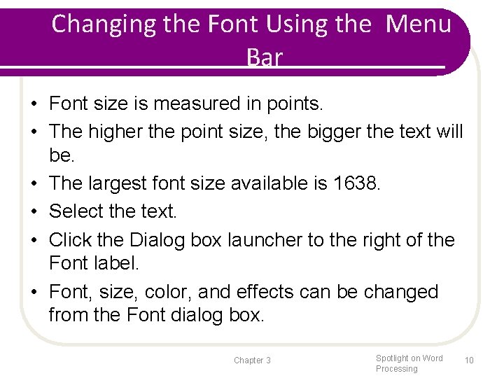 Changing the Font Using the Menu Bar • Font size is measured in points.