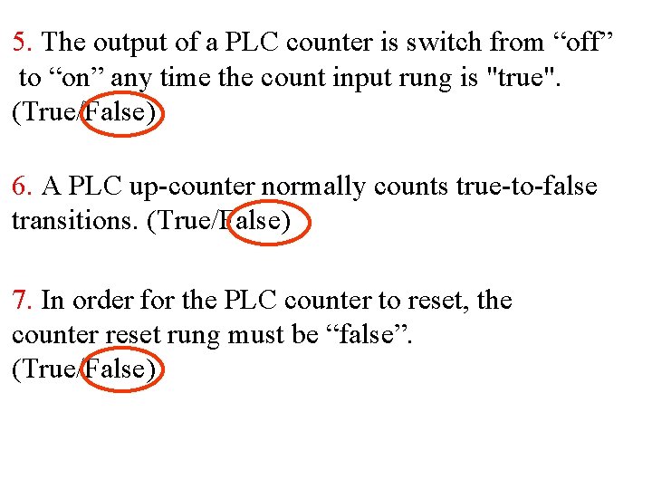 5. The output of a PLC counter is switch from “off” to “on” any