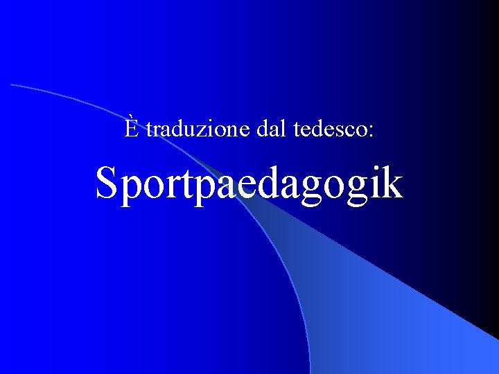 È traduzione dal tedesco: Sportpaedagogik 