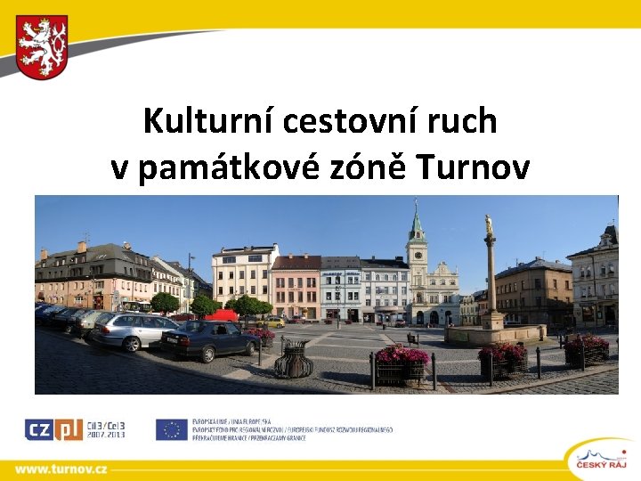 Kulturní cestovní ruch v památkové zóně Turnov 