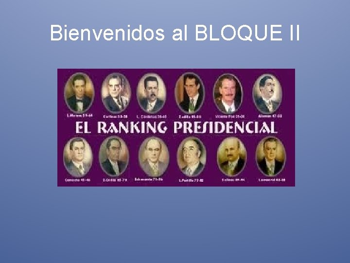 Bienvenidos al BLOQUE II 