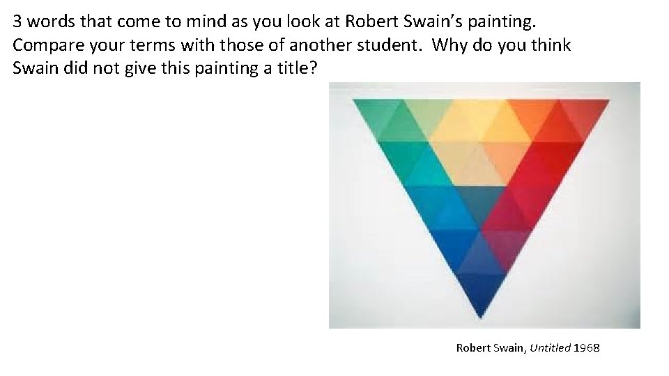 3 words that come to mind as you look at Robert Swain’s painting. Compare
