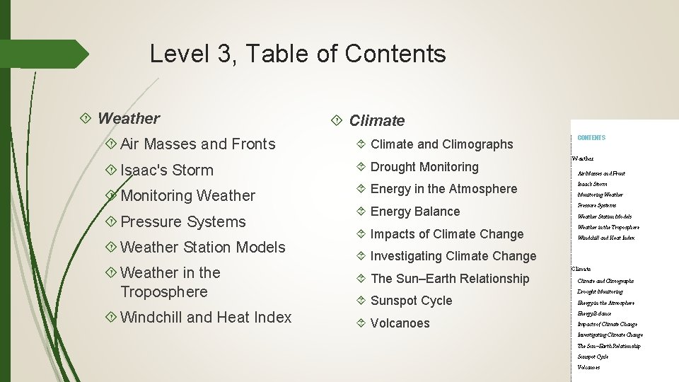 Level 3, Table of Contents Weather Climate Air Masses and Fronts Climate and Climographs
