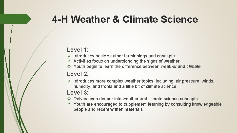 4 -H Weather & Climate Science Level 1: Introduces basic weather terminology and concepts